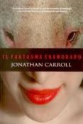 EL FANTASMA ENAMORADO de CARROLL, JONATHAN 