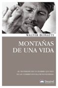 MONTAAS DE UNA VIDA (3 ED.) de BONATTI, WALTER 