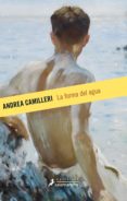 LA FORMA DEL AGUA (NUEVA EDICION)(SERIE MONTALBANO 1) de CAMILLERI, ANDREA 