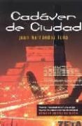 CADAVER DE CIUDAD di HERNANDEZ LUNA, JUAN 