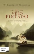 EL VELO PINTADO de MAUGHAM, WILLIAM SOMERSET 