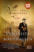EL VIOLINITA DE MAUTHAUSEN de PEREZ DOMINGUEZ, ANDRES 