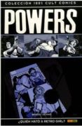 POWERS: QUIEN MATO A RETRO GIRL? de BENDIS, BRIAN MICHAEL 