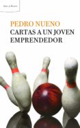 CARTAS A UN JOVEN EMPRENDEDOR de NUENO, PEDRO   NUENO, PEDRO 