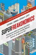 SUPERFREAKONOMICS de DUBNER, STEPHEN J.   LEVITT, STEVEN D. 