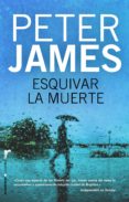 ESQUIVAR LA MUERTE de JAMES, PETER 