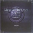 (PE) METAL & HARDCOVER GRAPHICS: EXTREME ARTWORKS FROM THE UNDERWORLD di VV.AA. 