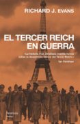 EL TERCER REICH EN GUERRA de EVANS, RICHARD 