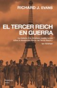 EL TERCER REICH EN GUERRA di EVANS, RICHARD 