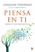 PIENSA EN TI de FERNANDEZ GARCIA, JOAQUINA 