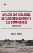 Impacto Dos Desastres No Subdesenvolvimento Das Comunidades (ebook)