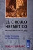 CIRCULO HERMETICO: DE HERMAN HESSE A C. G. JUNG: CARTAS ORIGINALES DE DOS AMISTADES di HESSE, HERMANN  JUNG, C. G. 