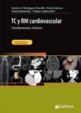 TC Y RM CARDIOVASCULAR: FUNDAMENTOS CLINICOS (ACCESO ONLINE) di VV.AA. 