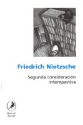 SEGUNDA CONSIDERACION INTEMPESTIVA di NIETZSCHE, FRIEDRICH 