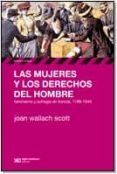 LAS MUJERES Y LOS DERECHOS DEL HOMBRE de SCOTT, JOAN WALLACH 