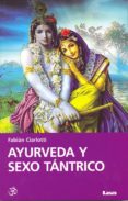 AYURVEDA Y SEXO TANTRICO di CIARLOTTI, FABIAN 