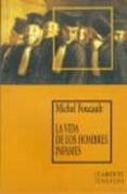LA VIDA DE LOS HOMBRES INFAMES de FOUCAULT, MICHEL 