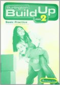 BUILD UP 2 BASIC PRACT di VV.AA. 