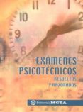 EXAMENES PSICOTECNICOS: RESUELTOS Y RAZONADOS de SEGURA RUIZ, MANUEL 