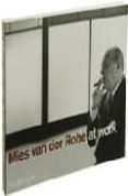 MIES VAN DER ROHE TRABAJANDO di CARTER, PETER 