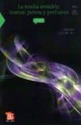 LA HUELLA INVISIBLE: HUMOS, POLVOS Y PERFUMES di VV.AA