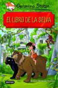 GRANDES HISTORIAS : EL LIBRO DE LA SELVA de STILTON, GERONIMO 
