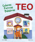 TEO. COLORES, FORMAS, PALABRAS de DENOU, VIOLETA 