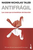 ANTIFRAGIL: LAS COSAS QUE SE BENEFICIAN DEL DESORDEN de TALEB, NASSIM NICHOLAS 