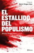 EL ESTALLIDO DEL POPULISMO de VARGAS LLOSA, ALVARO 