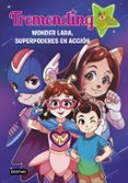 TREMENDING GIRLS. 2. WONDER LARA, SUPERPODERES EN ACCIN de TREMENDING GIRLS FACTORY 