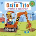 OSITO TITO. VAMOS A CONSTRUIR! de DAVIES, BENJI 
