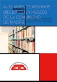 TEMARIO PARA TECNICOS AUXILIARES DE ARCHIVOS, BIBLIOTECAS Y MUSEOS DE LA COMINIDAD DE MADRID. 2019 di VV.AA. 
