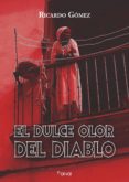 EL DULCE OLOR DEL DIABLO di GOMEZ, RICARDO 