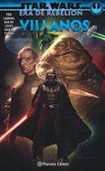 STAR WARS ERA DE LA REBELION: VILLANOS (TOMO) di VV.AA. 
