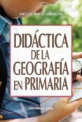 DIDACTICA DE LA GEOGRAFIA EN PRIMARIA di SANDOYA, MIGUEL ANGEL 
