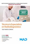 TCNICO/A ESPECIALISTA EN RADIODIAGNSTICO DE LAS INSTITUCIONES SANITARIAS DE LA CONSELLERIA DE SANITAT DE LA GENERALITAT        VALENCIANA. TEST PARTE COMN di VV.AA. 
