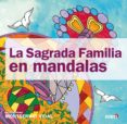 SAGRADA FAMILIA EN MANDALAS de VIDAL, MONTSERRAT 