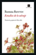 ESTUDIOS DE LO SALVAJE di BAYNTON, BARBARA 