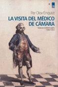 LA VISITA DEL MDICO DE CMARA de ENQUIST, PER OLOV 