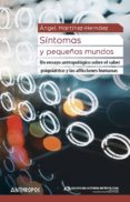 SINTOMAS Y PEQUEOS MUNDOS di MARTINEZ HERNAEZ, ANGEL 