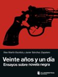 Veinte Años Y Un Día Por Javier Sanchez Zapatero, Tapa Blanda
