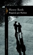 REQUIEM POR HARLEM de ROTH, HENRY 