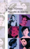 HISTORIAS DE MUJERES de MONTERO, ROSA 