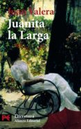 JUANITA LA LARGA de VALERA, JUAN 