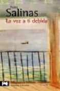 POESIAS COMPLETAS, 2: LA VOZ A TI DEBIDA de SALINAS, PEDRO 