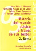 HISTORIA DEL MUNDO CLASICO A TRAVES DE SUS TEXTOS, 2: ROMA de GARCIA MONTERO, LUIS  GASCO DE LA CALLE, FERNANDO 