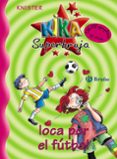 KIKA SUPERBRUJA LOCA POR EL FUTBOL de KNISTER 