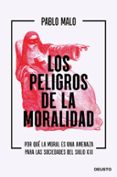 LOS PELIGROS DE LA MORALIDAD di MALO OCEJO, PABLO 