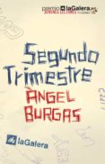 SEGUNDO TRIMESTRE de BURGAS, ANGEL 