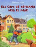 Els caps de setmana veig al pare